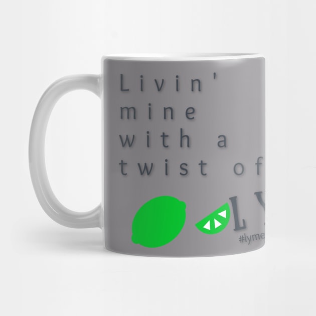 Livin' Mine With a Twist of Lyme by mindingmywellness